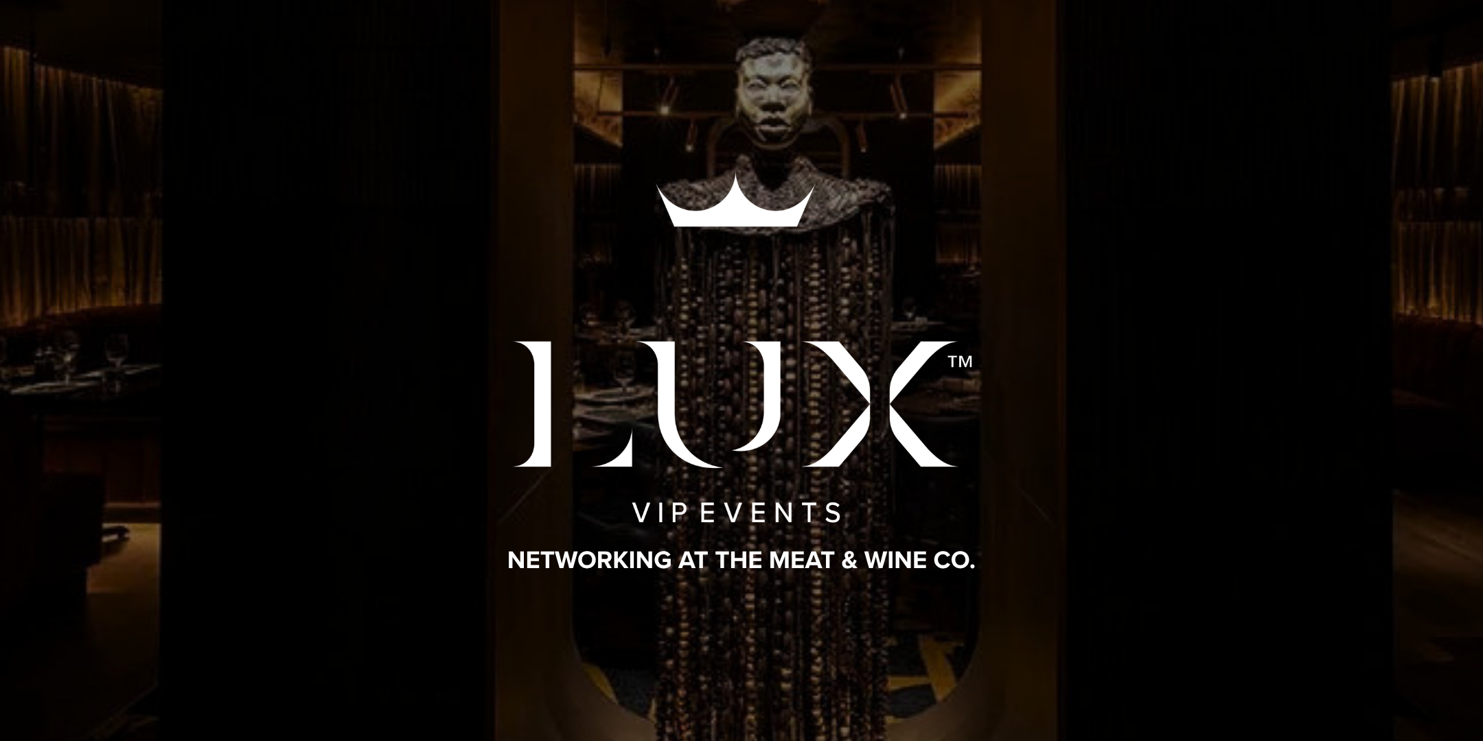 LUX VIP SYD : Networking at The Meat & Wine Co.